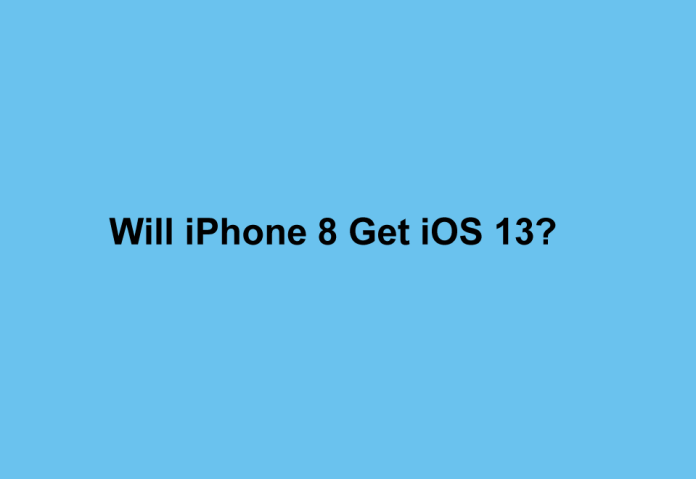 Will iPhone 8 Get iOS 13?